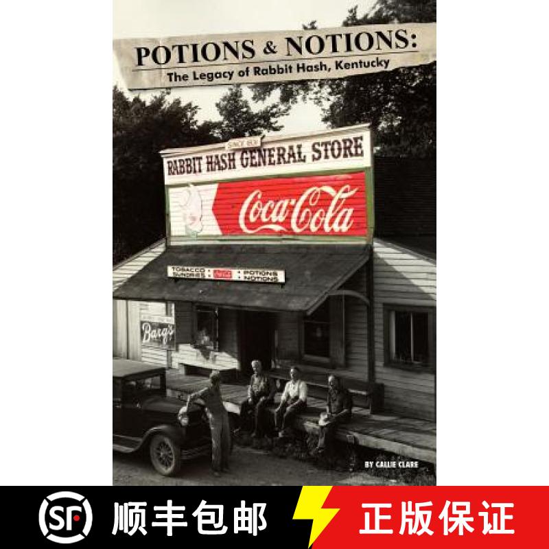 【2-3周达】Potions & Notions: The Legacy of Rabbit Hash, Kentucky [9780981612324]