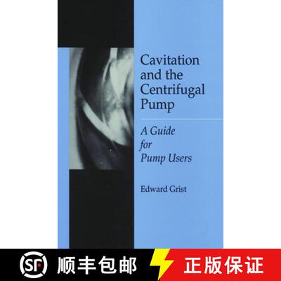 【3-4周达】Cavitation And The Centrifugal Pump: A Guide For Pump Users [9781560325918]
