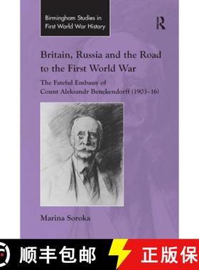 【3-4周达】Britain, Russia and the Road to the First World War: The Fateful Embassy of Count Aleksand... [9781138261204]