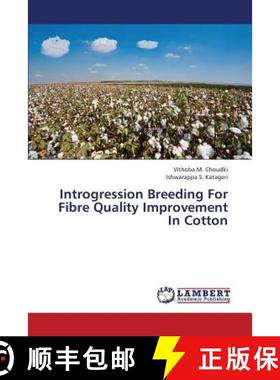 预订 Introgression Breeding For Fibre Quality Improvement In Cotton [9783659381676]