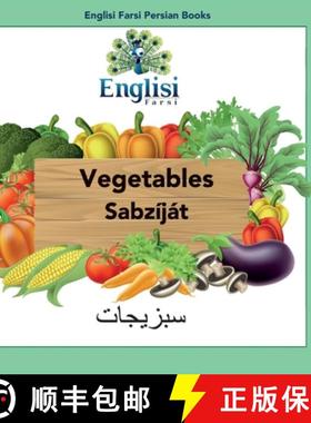 【3-4周达】Englisi Farsi Persian Books Vegetables Sabzíját: In Persian, English & Finglisi: Vegetab... [9780645006179]