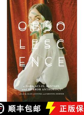【3-4周达】Obsolescence: A Dark Sci-Fi, Fantasy, and Horror Anthology [9781959565000]