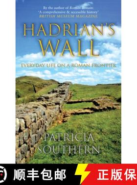 【3-4周达】Hadrian's Wall: Everyday Life on a Roman Frontier [9781445690759]