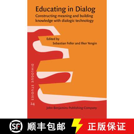 【3-4周达】Educating in Dialog: Constructing meaning and building knowledge with dialogic technology [9789027210418]