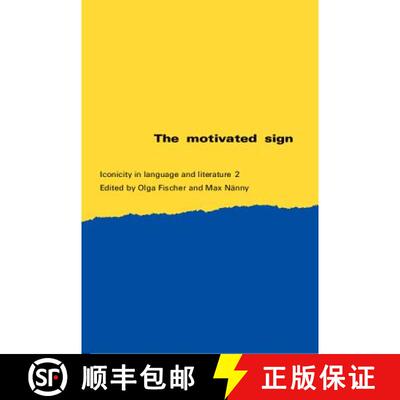 【3-4周达】精装 Motivated Sign: Iconicity in Language and Literature [9789027225740]
