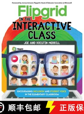【3-4周达】Flipgrid in the InterACTIVE Class: Encouraging Inclusion and Student Voice in the Elementa... [9781735204611]