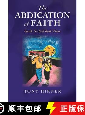 【3-4周达】The Abdication Of Faith: Speak No Evil Book Three [9798822916456]