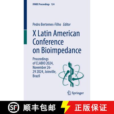 【3-4周达】V Latin American Conference on Bioimpedance : Proceedings of CLABIO 2024, November 26-29, ... [9783031917738]