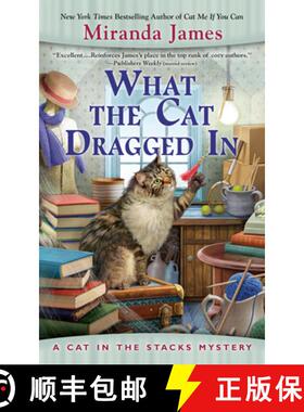 【3-4周达】What the Cat Dragged In: A Cat In the Stacks Mystery #14 [9780593199480]