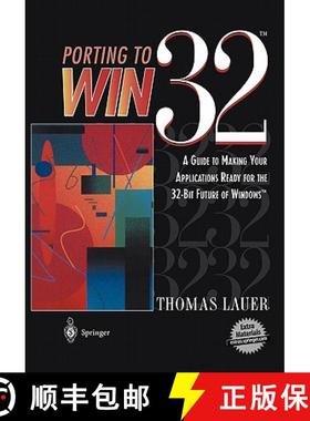 【3-4周达】Porting to Win32 (TM): A Guide to Making Your Applications Ready for the 32-Bit Future of ... [9780387945729]