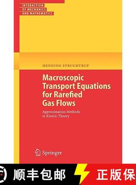 【3-4周达】Macroscopic Transport Equations for Rarefied Gas Flows : Approximation Methods in Kinetic ... [9783540245421]