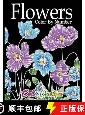 预订 Flowers Color by Number: Coloring Book for Adults - 25 Relaxing and Beautiful Types of Flowers [9781954883420]