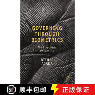 【3-4周达】Governing through Biometrics : The Biopolitics of Identity (1st ed. 2013) (1st ed. 2013) (... [9781349340477]