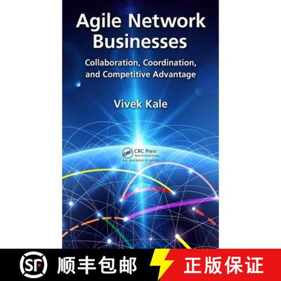 【3-4周达】Agile Network Businesses: Collaboration, Coordination, and Competitive Advantage [9781498748322]