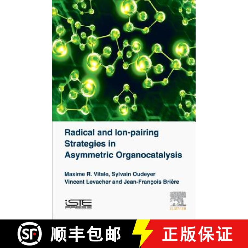 【3-4周达】Radical and Ion-Pairing Strategies in Asymmetric Organocatalysis [9781785481277]