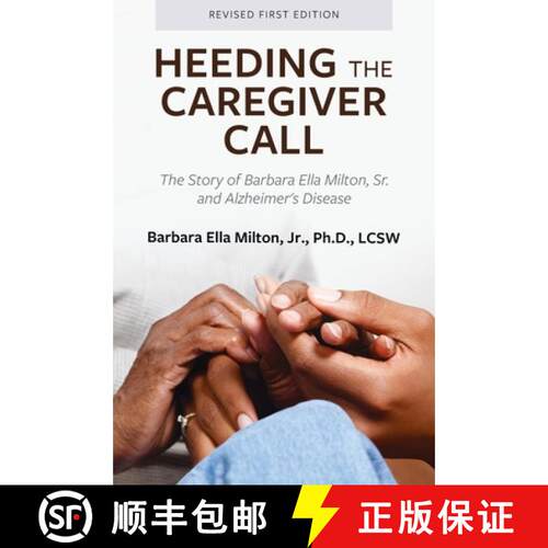 【3-4周达】精装 Heeding the Caregiver Call : The Story of Barbara Ella Milton, Sr. and Alzheimer's Di... [9798823330244]