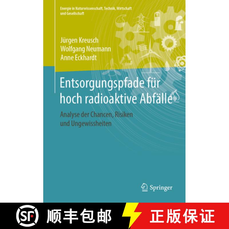 【3-4周达】Entsorgungspfade Für Hoch Radioaktive Abfälle: Analyse Der Chancen, Risiken Und Ungewiss... [9783658267094]