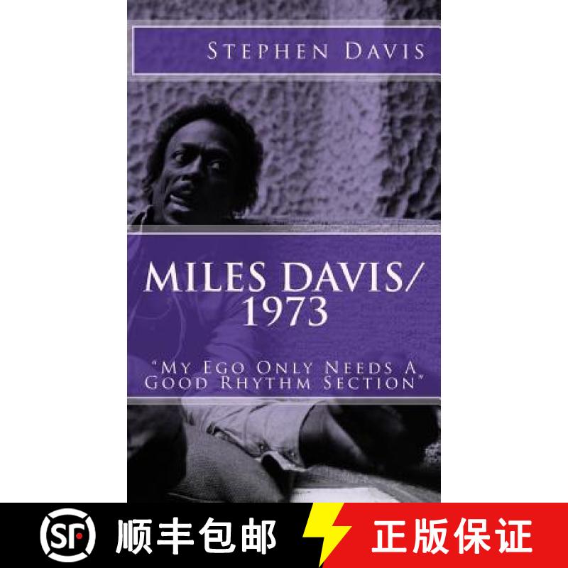 【3-4周达】Miles Davis / 1973: My Ego Only Needs A Good Rhythm Section [9780990331940]