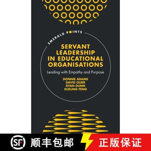 【3-4周达】Servant Leadership in Educational Organisations – Leading with Empathy and Purpose [9781836626992]