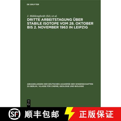 【3-4周达】精装 Dritte Arbeitstagung Über Stabile Isotope Vom 28. Oktober Bis 2. November 1963 in Le... [9783112648612]