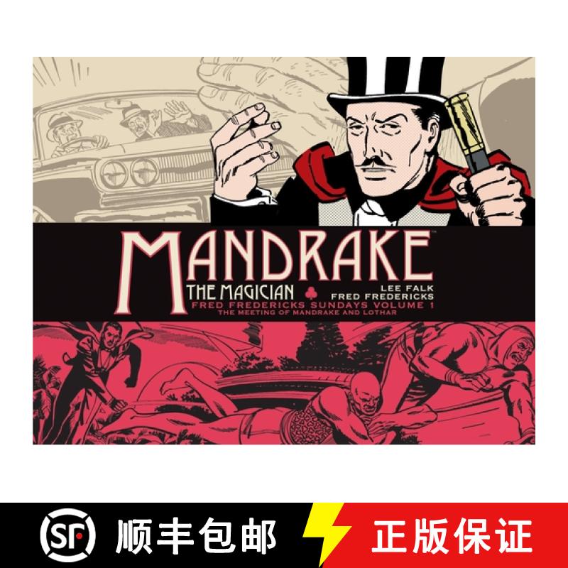 【2-3周达】Mandrake the Magician: Fred Fredericks Sundays Vol. 1: The Meeting of Mandrake and Lothar:... [9781782766926]