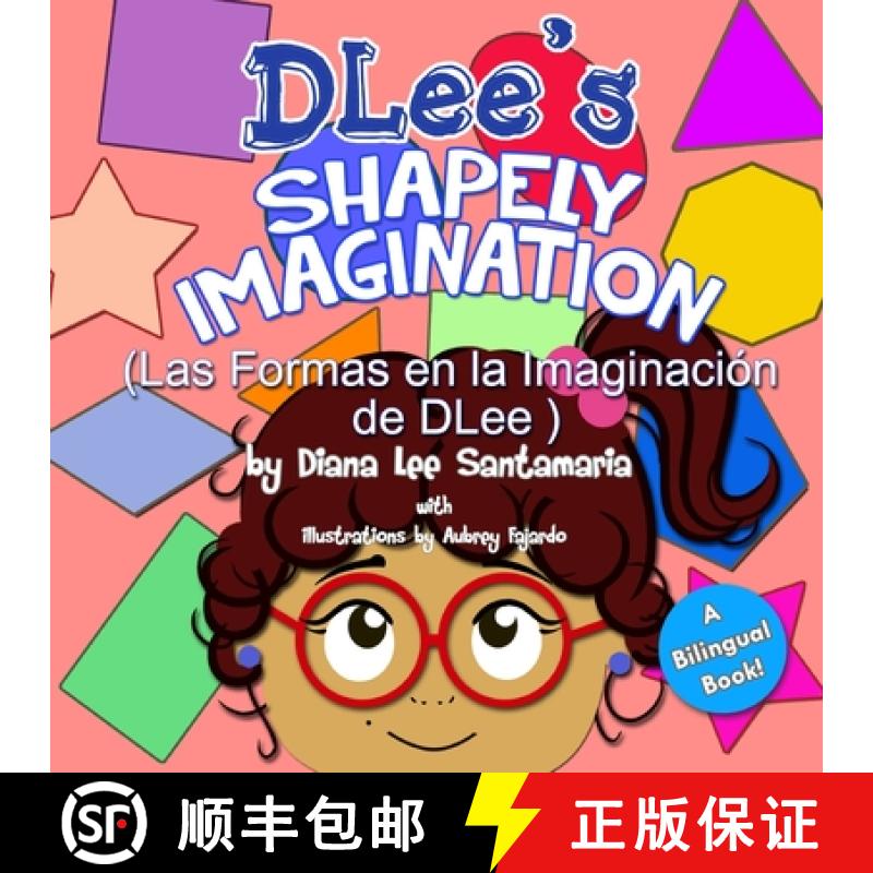 【2-3周达】DLee's Shapely Imagination: A Bilingual Story [9781941697252]