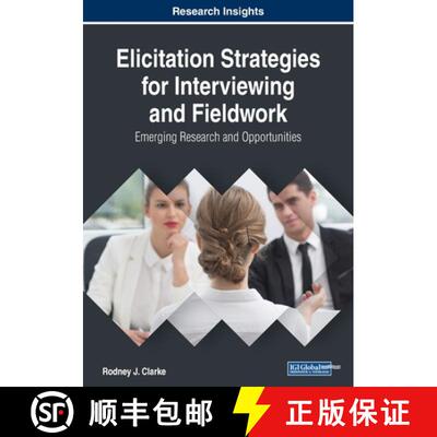 预订 Elicitation Strategies for Interviewing and Fieldwork: Emerging Research and Opportunities [9781522586623]