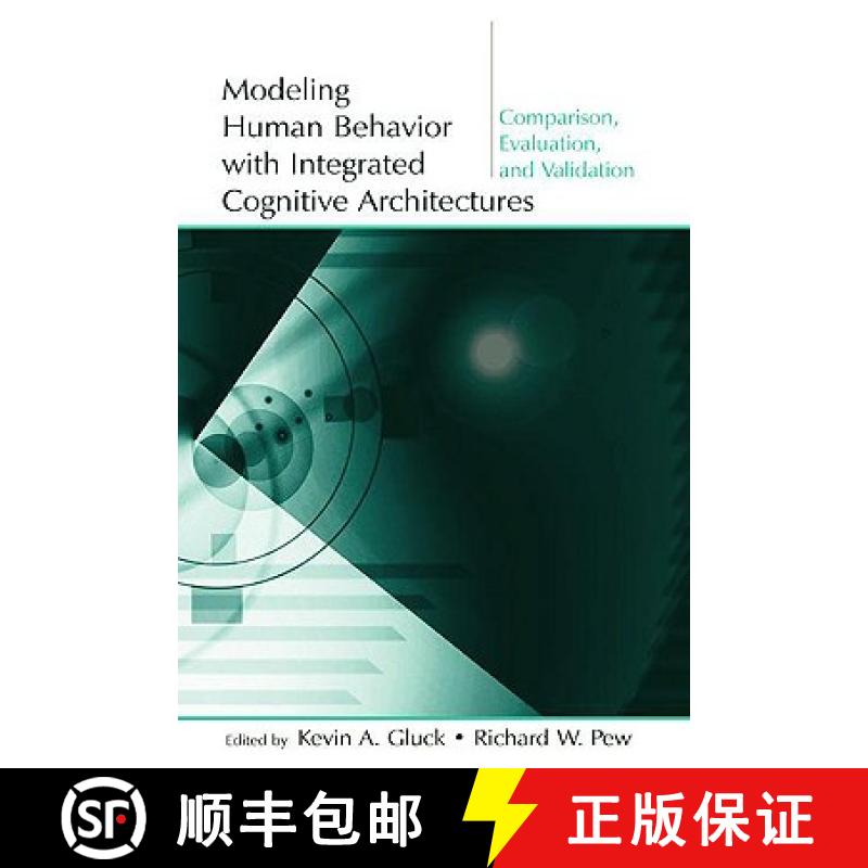 【3-4周达】Modeling Human Behavior With Integrated Cognitive Architectures: Comparison, Evaluation, a... [9780805850482]