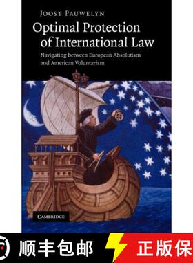 【3-4周达】Optimal Protection of International Law: Navigating Between European Absolutism and Americ... [9781107406926]