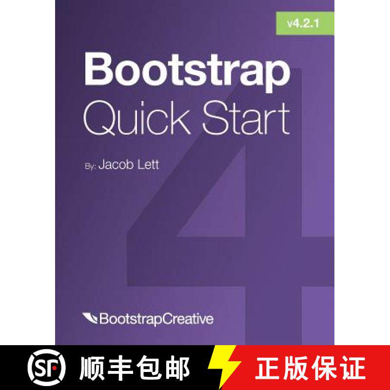 预订 Bootstrap 4 Quick Start: A Beginner's Guide to Building Responsive Layouts with Bootstrap 4 [9781732205819]