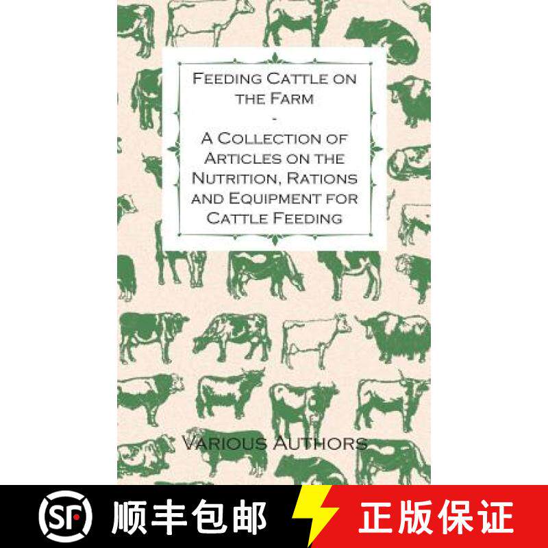 【3-4周达】Feeding Cattle on the Farm - A Collection of Articles on the Nutrition, Rations and Equipm... [9781446536490]