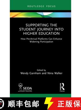 【3-4周达】Supporting the Student Journey into Higher Education: How Pre-Arrival Platforms Can Enhanc... [9781032548036]
