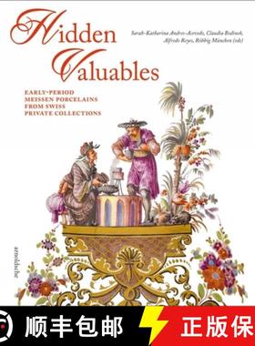 【3-4周达】Hidden Valuables : Early-Period Meissen Porcelains from Swiss Private Collections [9783897905863]