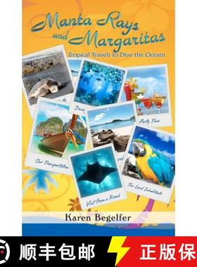 预订 Manta Rays and Margaritas: Tropical Travels to Dive the Oceans [9780578067094]