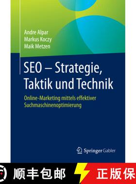 【3-4周达】SEO - Strategie, Taktik Und Technik: Online-Marketing Mittels Effektiver Suchmaschinenopti... [9783658022341]