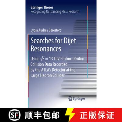 【3-4周达】Searches for Dijet Resonances: Using √s = 13 TeV Proton-Proton Collision Data Record... [9783030073657]