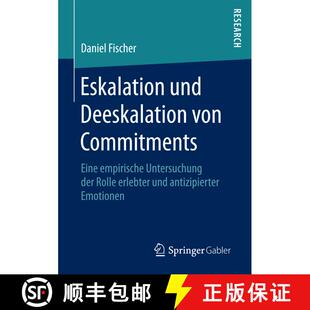 【3-4周达】Eskalation und Deeskalation von Commitments : Eine empirische Untersuchung der Rolle erleb... [9783658182625]