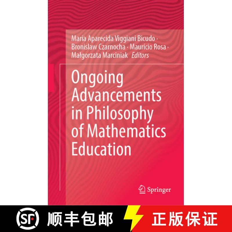 【3-4周达】Ongoing Advancements in Philosophy of Mathematics Education [9783031352089]