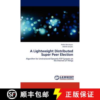 预订 A Lightweight Distributed Super Peer Election [9783848492848]