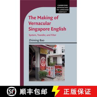 【3-4周达】Making of Vernacular Singapore English: System, Transfer, and Filter - The Making of Verna... [9781108731669]