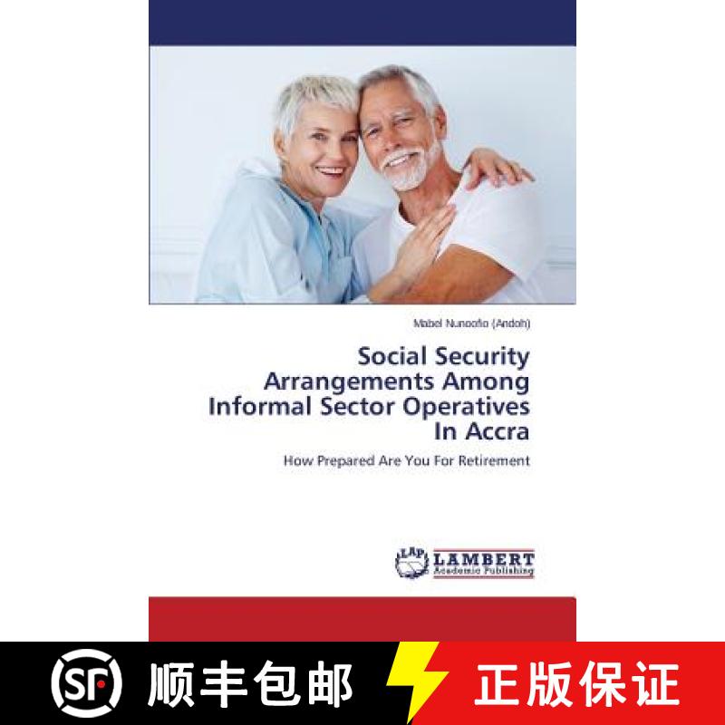 预订 Social Security Arrangements Among Informal Sector Operatives in Accra [9783659511301]