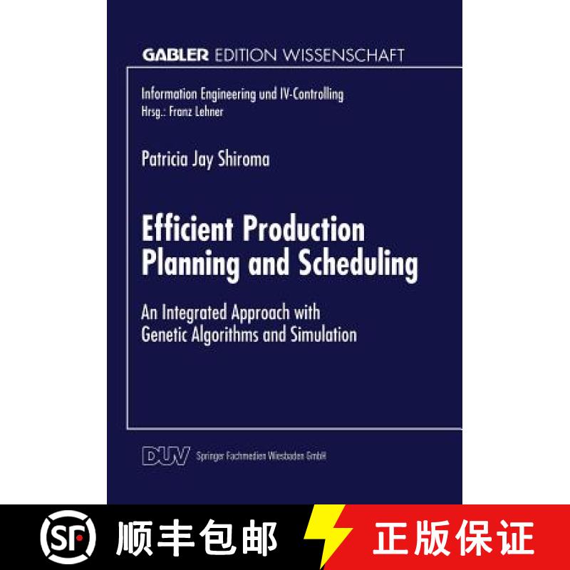 【4周达】Efficient Production Planning and Scheduling : An Integrated Approach with Genetic Algorithm... [9783824464265]