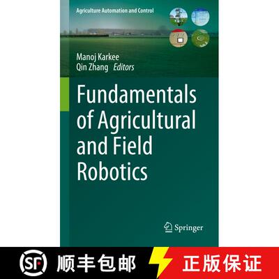 【3-4周达】精装 Fundamentals of Agricultural and Field Robotics [9783030703998]