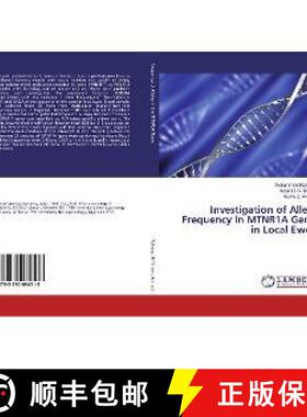 预订 Investigation of Allele Frequency in MTNR1A Gene in Local Ewes [9783330084513]