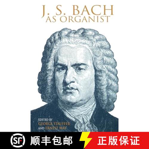 【3-4周达】J. S. Bach as Organist: His Instruments, Music, and Performance Practices [9780253213860]