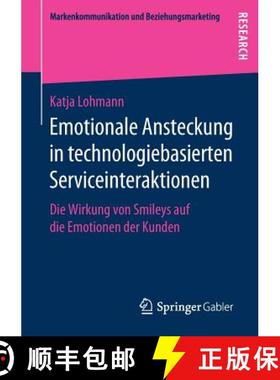 【3-4周达】Emotionale Ansteckung in technologiebasierten Serviceinteraktionen : Die Wirkung von Smile... [9783658271367]