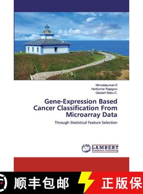 预订 Gene-Expression Based Cancer Classification From Microarray Data [9786200434135]