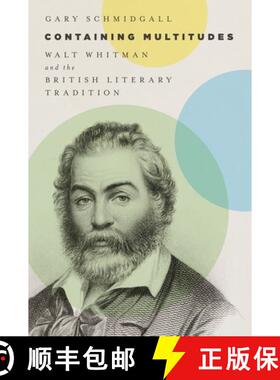 【3-4周达】Containing Multitudes: Walt Whitman and the British Literary Tradition [9780199374410]
