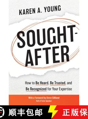 【3-4周达】Sought-After: How to Be Heard, Be Trusted, and Be Recognized for Your Expertise [9781948238434]