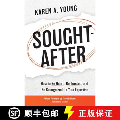 【3-4周达】Sought-After: How to Be Heard, Be Trusted, and Be Recognized for Your Expertise [9781948238434]